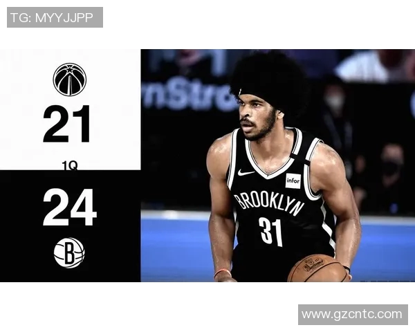 篮网与奇才精彩对决在线直播全程回顾与分析尽在此处